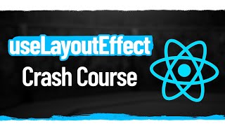 Learn useLayoutEffect In 5 Minutes