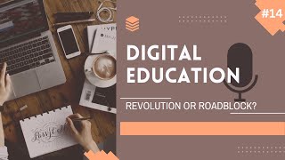 🎧 Digital Education: Good or Bad for Students? | Deep Dive Podcast