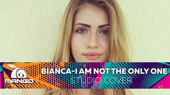 Bianca - I'm Not The Only One ( Cover )