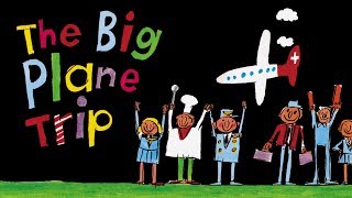 The BIG Plane Trip