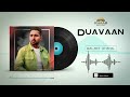 Duavaan (Full song) | Daljeet Chahal | Tanvi Negi‬ | Latest Punjabi Song | New Romantic Song
