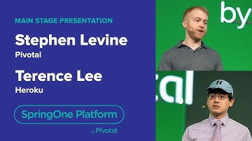 Stephen Levine, Pivotal & Terence Lee, Heroku—Cloud Native Buildpacks, SpringOne Platform 2018