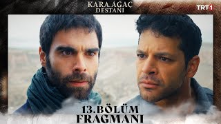 Kara Ağaç Destanı 13. Bölüm Fragmanı @trt1