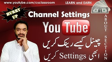 youtube about, customize option | learn and earn series | Lec - 10 | M. Hassan Hashmi | #csclassroom
