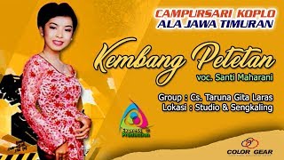 Santi Maharani • Kembang Petetan (Taruna Gita Laras  ) @Wataoke Version