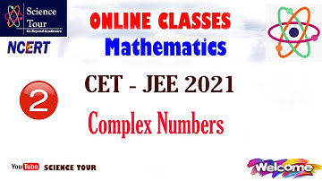 CET JEE Coaching 2021 | Mathematics : Complex Numbers (Part 2) | Online Classes for CET JEE 2021