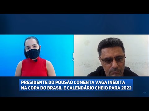 Presidente do Pousão comenta vaga inédita na Copa do Brasil e calendário cheio para 2022