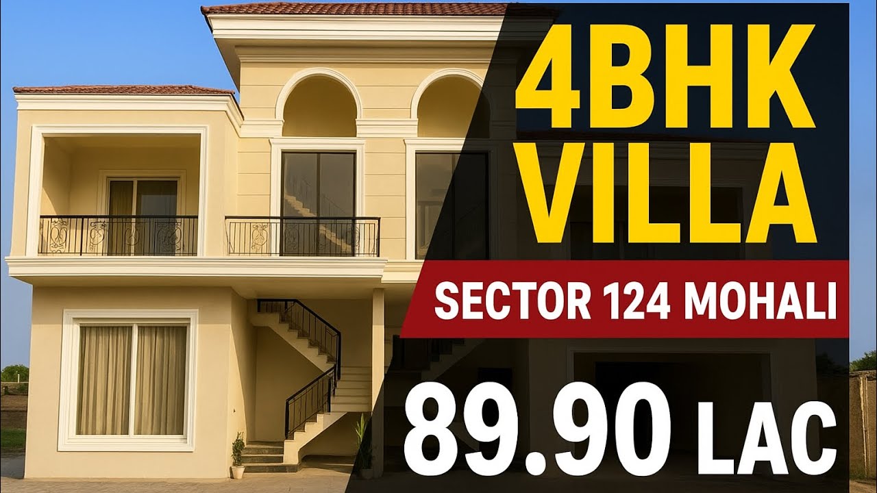 4BHK Ultra Luxury Villa in Sector 124 Mohali | Spacious & Modern Home Tour 