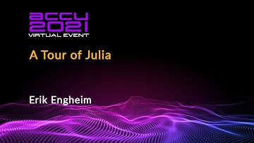 A Tour of Julia - Erik Engheim [ ACCU 2021 ]