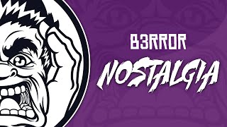 B3RROR - Nostalgia (Original Mix)