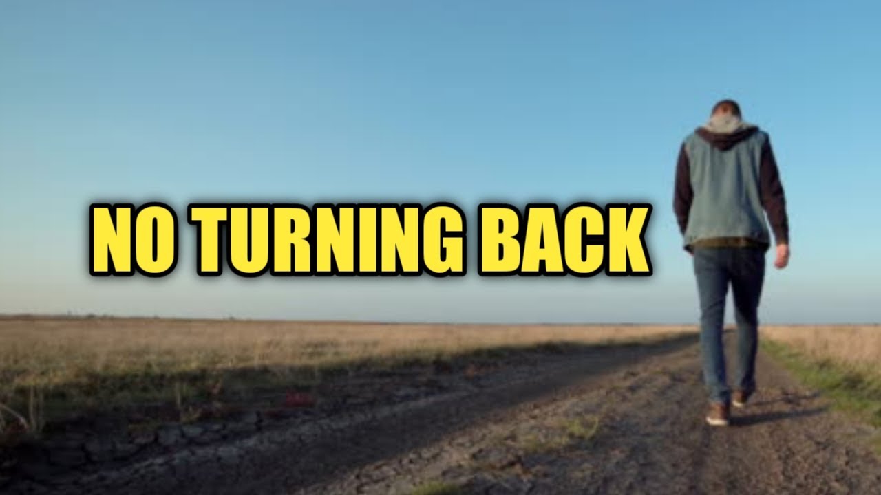 NO TURNING BACK