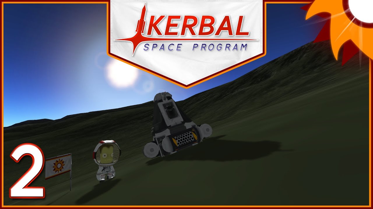 Kerbal Space Program - Career Mode - Episode 2 ...Claiming the ...
