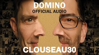 Clouseau  Domino (Official Audio)