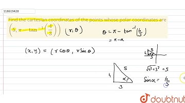 Find the cartesian coordinates of the points whose polar coordinates are    `(5, pi -
