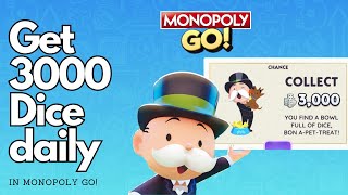 Free 3000 Dice Daily in Monopoly Go!