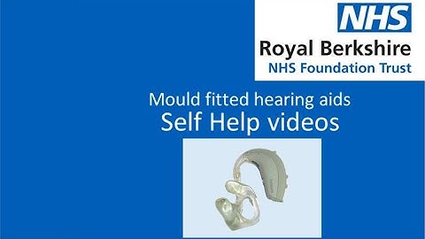 Cleaning and Maintenance - Mould Fitted Hearing Aids