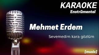 Karaoke Mehmet Erdem Sevemedim Kara Gözlüm Resimi