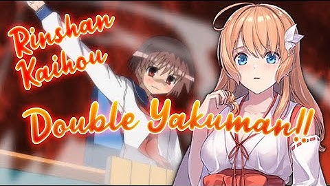 (Mahjong Soul) EPIC DOUBLE YAKUMAN | Rinshan Kaihou | Saki