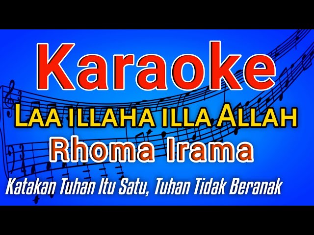 LAILAHAILLALLAH KARAOKE (Rhoma Irama) LIRIK class=