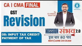 08 GST Revision | ITC & POT | CA CS CMA Final IDT | May & June 24 |Mission Sambhav | VB Sir