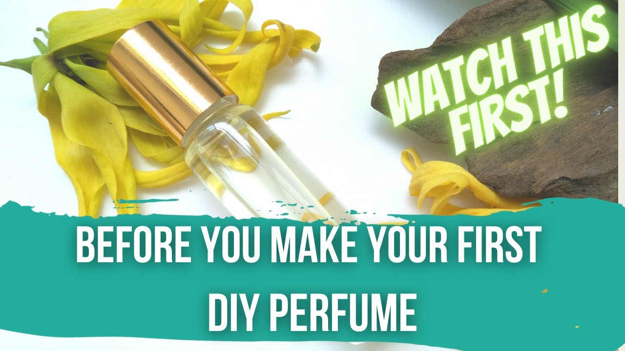 Make Your First DIY Natural Perfume YouTube