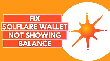 How Can You Fix Solflare App Not Showing The Balance