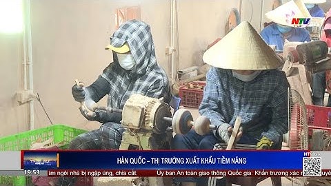 Hàn Quốc – Thị trường xuất khẩu tiềm năng