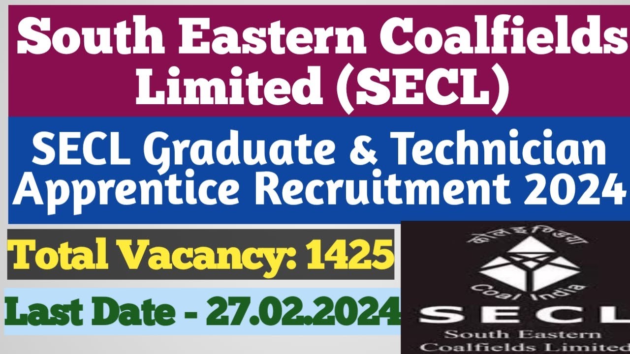 South East Coalfields Limited Apprentice Recruitment. SECL Graduate & Technician Apprentice Vacancy.