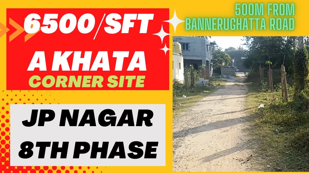 Site for Sale JP Nagar 8th Phase Bengaluru A KHATA Corner