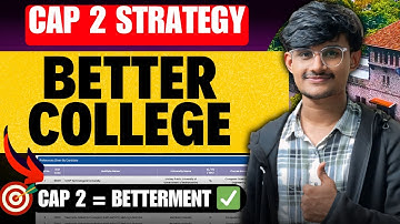 ULTIMATE CAP 2 STRATEGY FOR BETTER COLLEGE 🎯| CAP ROUND 2 = BETTER COLLEGE ✅| MHT-CET 2025 🔥