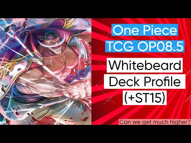 One Piece TCG OP08.5 Whitebeard Deck Profile (w/ ST15 support)