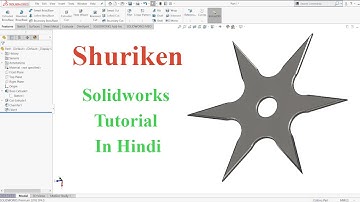 Shuriken Design | Solidworks Tutorial For Beginners In Hindi