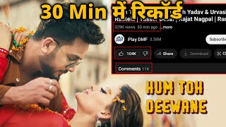 Hum Toh Deewane Ko 30 Min Me Kitne Mile Views | Systumm Hang | Elvish & Urvashi