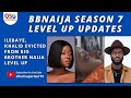 BBNAIJA 2022: ILEBAYE & KHALID EVICTED IN WEEK 3 | BBNAIJA LEVEL UP