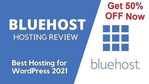 Bluehost Review | Bluehost Hosting Review 2021 | Is This The Best Web Hosting For You?