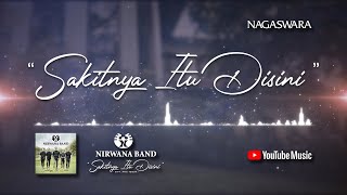 Nirwana Band - Sakitnya Itu Disini (Official Video Lyrics) #lirik