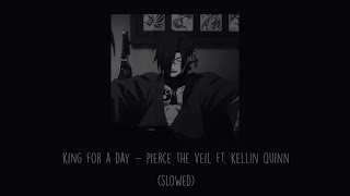 Pierce The Veil - King For A Day Ft. Kellin Quinn (Slowed)