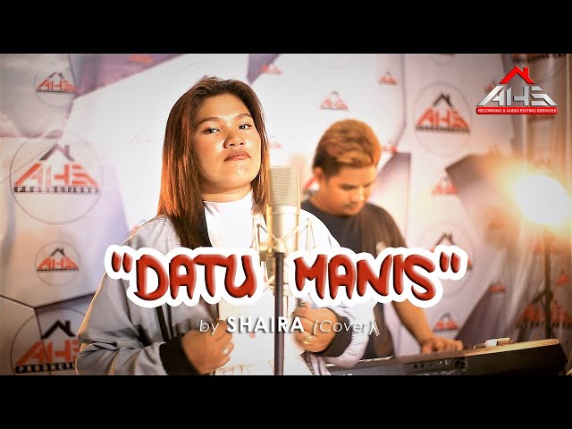 DATU MANIS 𝘣𝘺 𝗦𝗵𝗮𝗶𝗿𝗮 (Cover) class=