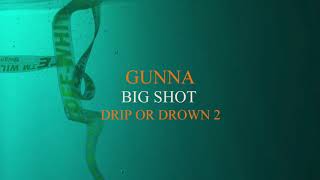 Gunna - Big Shot [Official Audio]