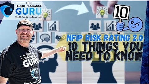 NFIP Risk Rating 2.0: 10 things You Need to Know
