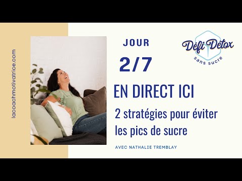 ➡️➡️➡️ EN DIRECT Jour 2  ‼️  Défi Détox 7 jours sans sucre