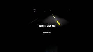 Story Wa - Lintang sewengi (Ndarboy genk)