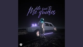 Dile Que Tu Me Quieres ( Turreo Edit ) (Remix) - Alan Gomez