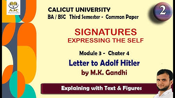 Signature Expressing the Self|Part 2|Module 3|Letter to Adolf Hitler|BA/BSC|3rd Sem|Calicut Univrsty