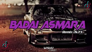 DJ BADAI ASMARA REMIX TERBARU BY WISNU REMIX!