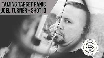 Taming Target Panic - Joel Turner - Shot IQ - AUDIO ONLY