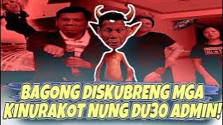 BAGONG NADISKUBRENG MGA KINURAKOT NONG DU30 ADMIN!
