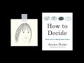 HOW TO DECIDE by Annie Duke | Core Message