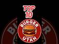 NEW TOP 10 BURGERS IN UTAH!!! #foodie #burger #utah #top10 #fyp
