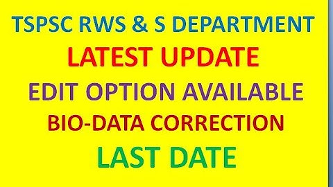 TSPSC RWS & S DEPARTMENT LATEST UPDATE | EDIT OPTION AVAILABLE | BIO-DATA CORRECTION | LAST DATE|